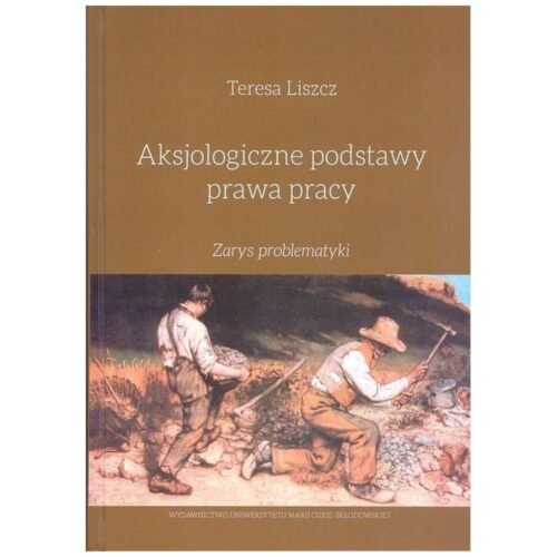 Aksjologiczne podstawy prawa pracy