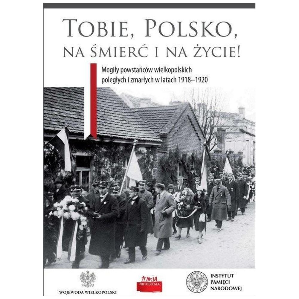 Tobie, Polsko, na śmierć i życie!