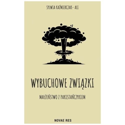 Wybuchowe związki. Małżeństwo z Pakistańczykiem