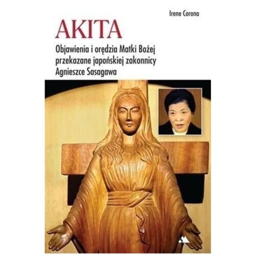 Akita. Objawienia i orędzia Matki Bożej