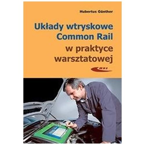 Układy wtryskowe Common Rail w prakt. warszt. w.3