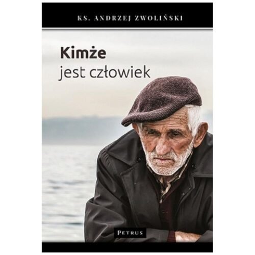 Kimże jest człowiek?