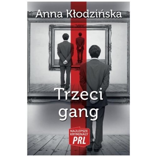 Najlepsze kryminały PRL. Trzeci gang