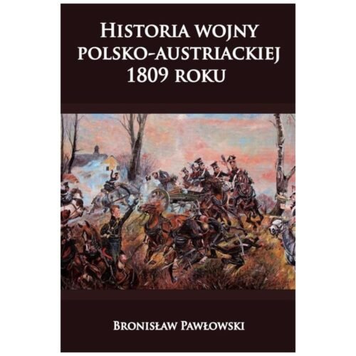 Historia wojny polsko-austriackiej 1809 roku