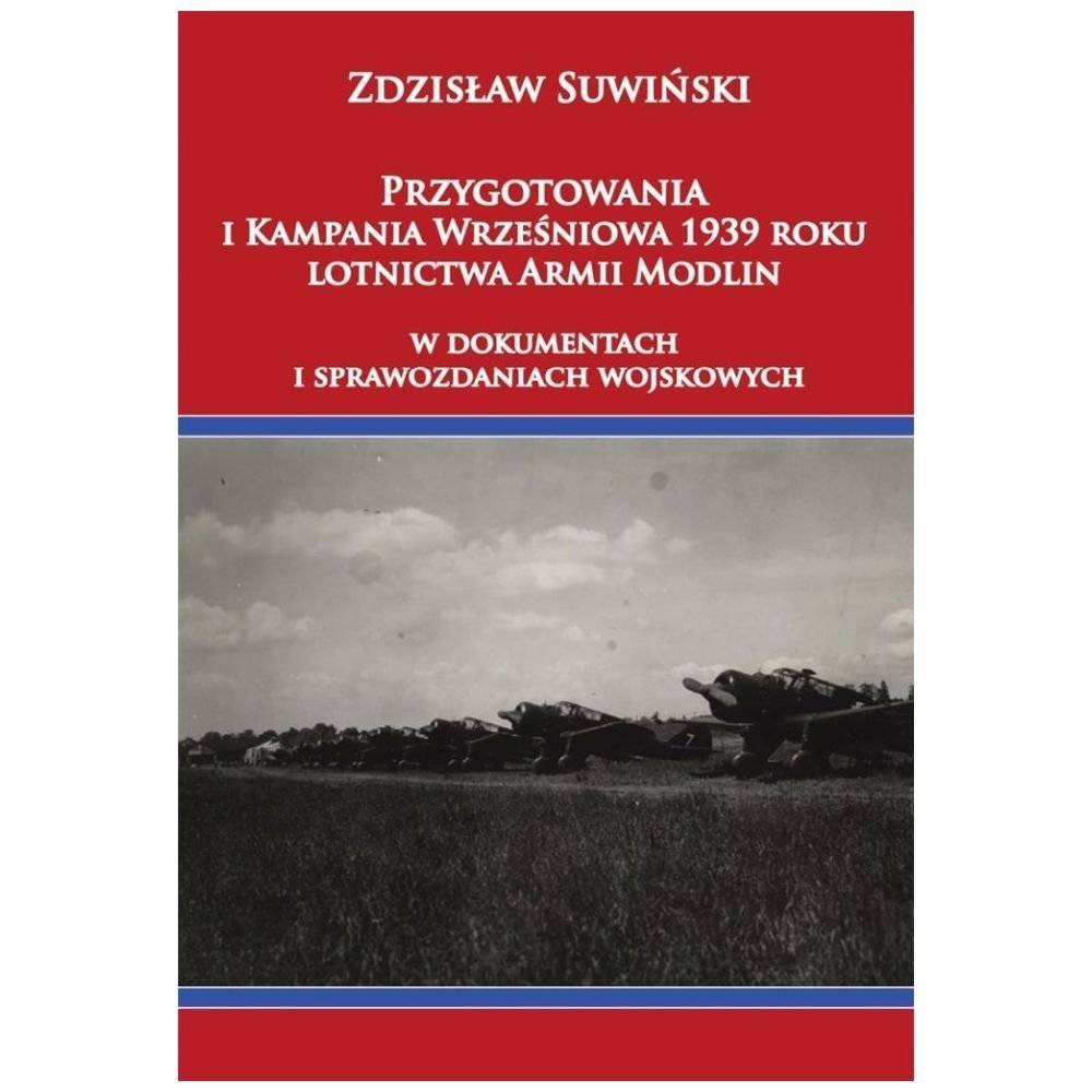 Przygotowania i Kampania Wrześniowa 1939 r. ...