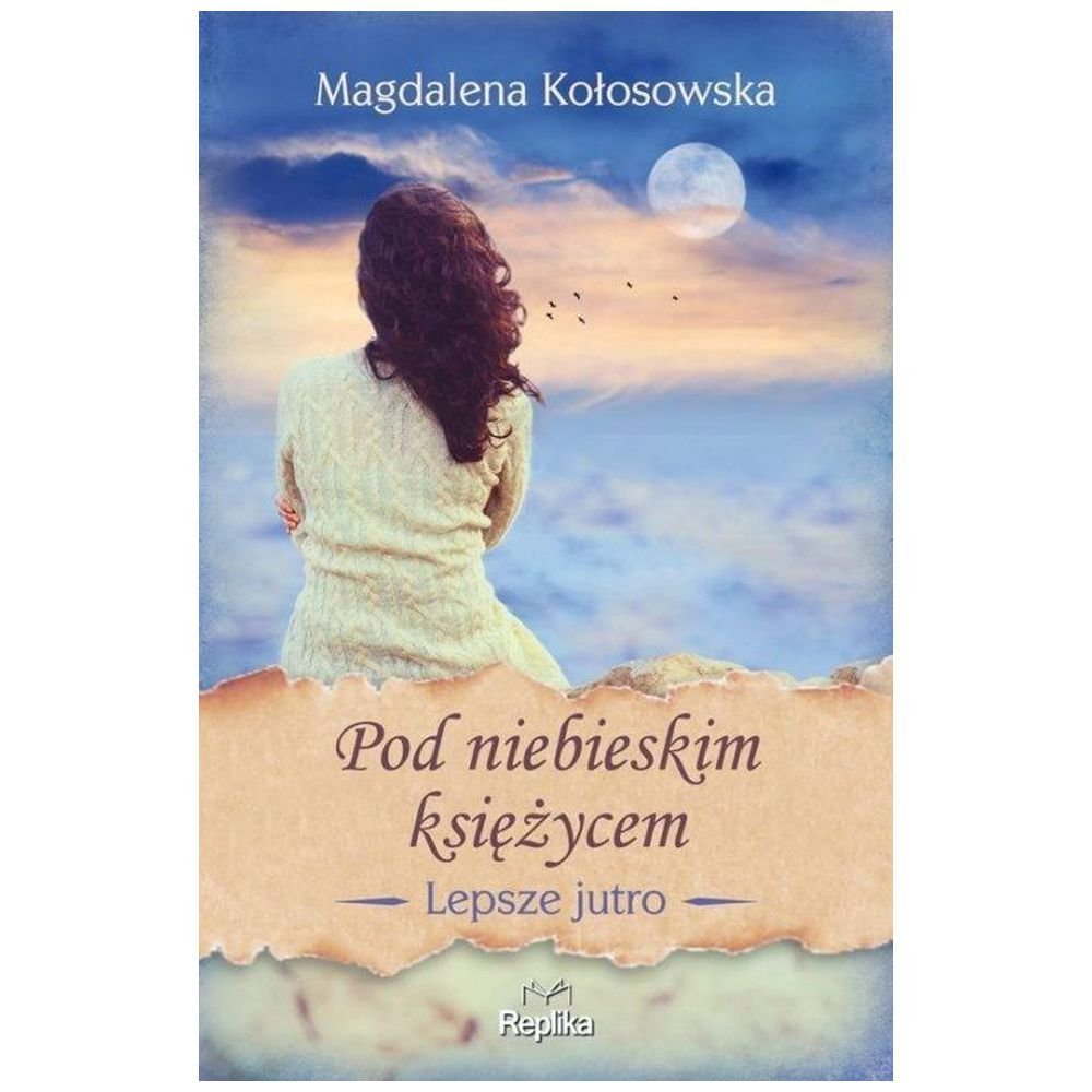 Lepsze jutro T.2 Pod niebieskim księżycem