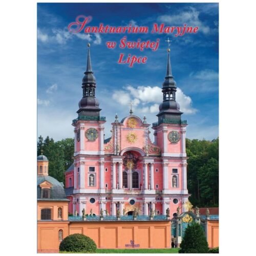 Sanktuarium Maryjne w Świętej Lipce