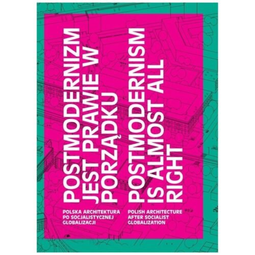 Postmodernizm jest prawie w porządku