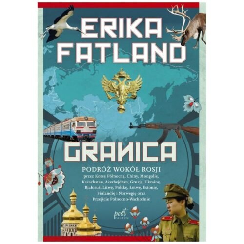 Granica. Podróż wokół Rosji