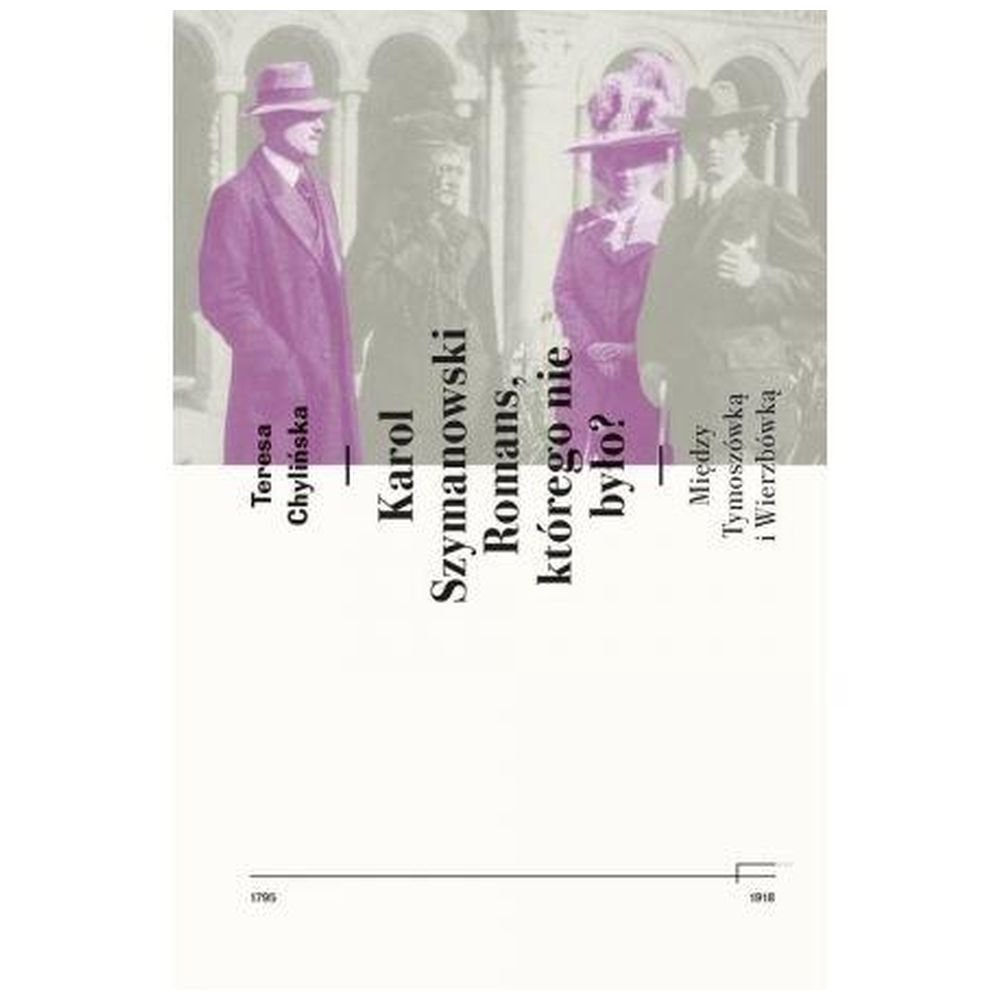 Karol Szymanowski. Romans którego nie było?
