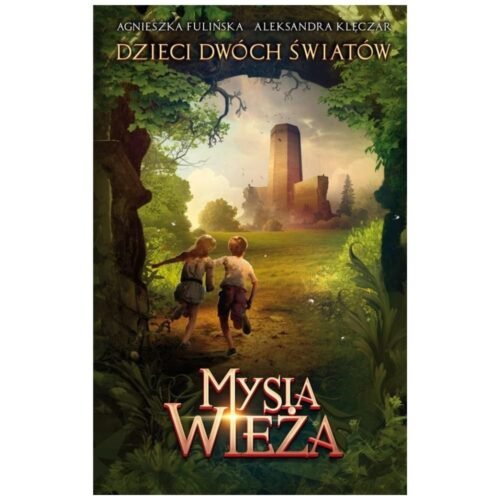 Dzieci Dwóch Światów T.1 Mysia Wieża
