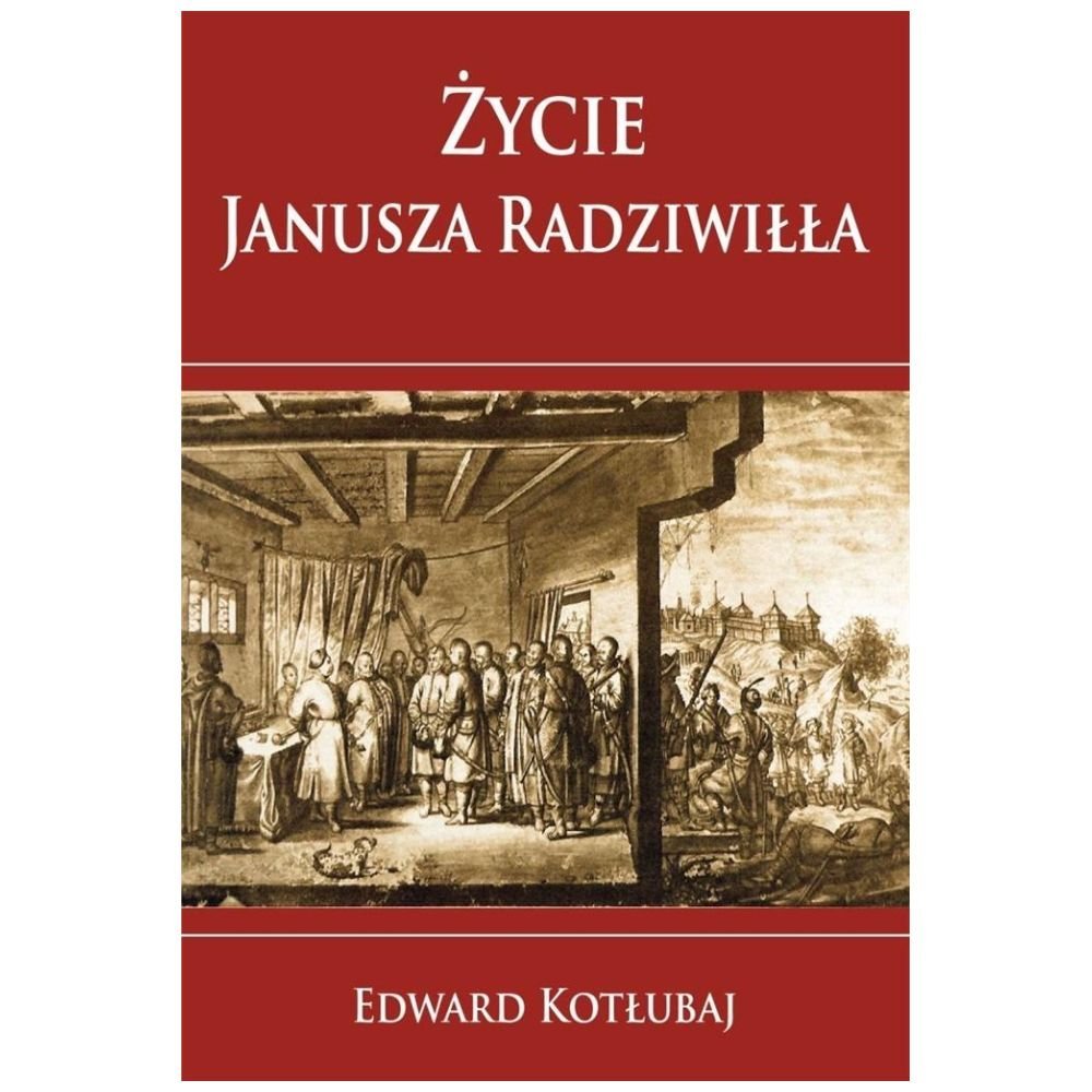 Życie Janusza Radziwiłła