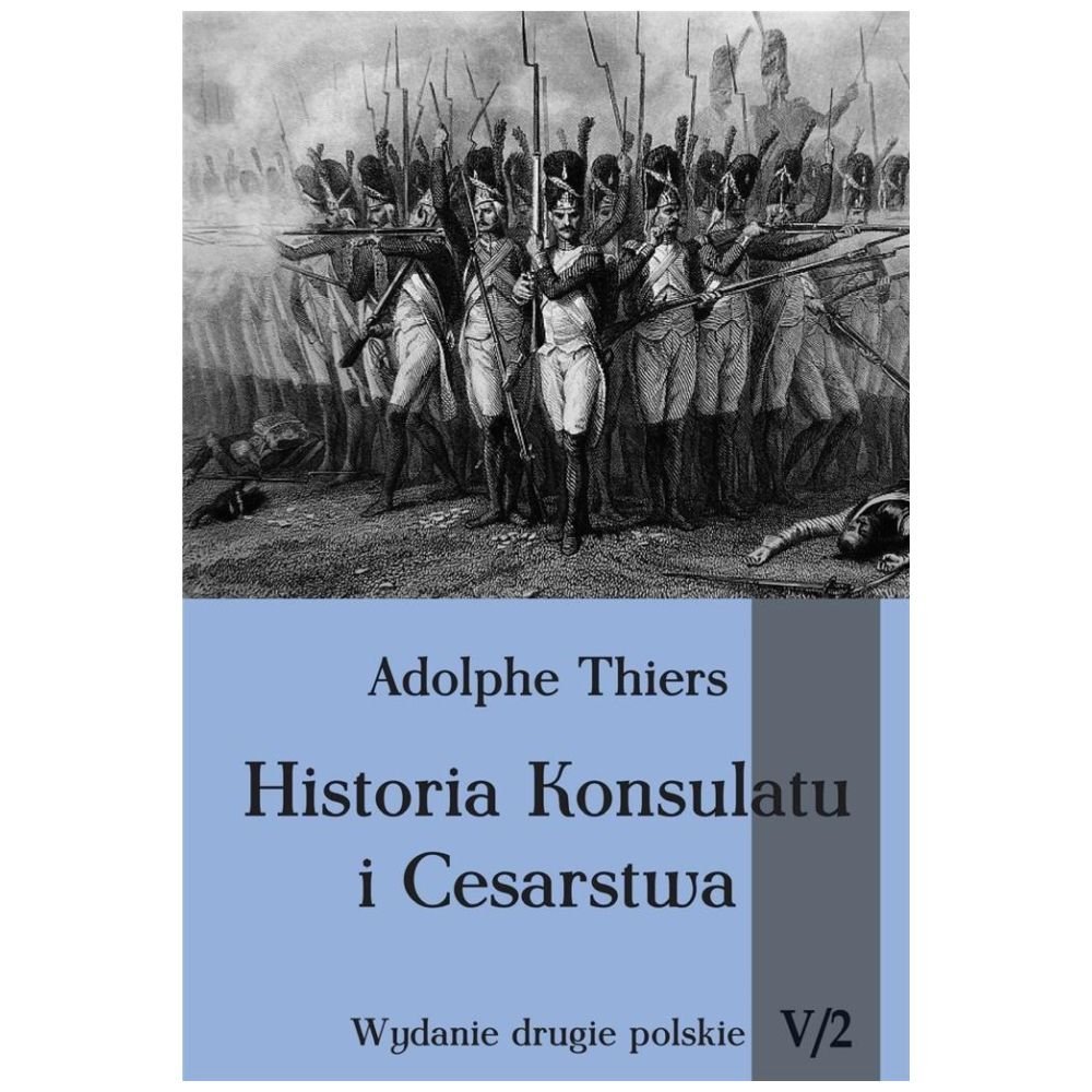 Historia Konsulatu i Cesarstwa T.5 cz.2
