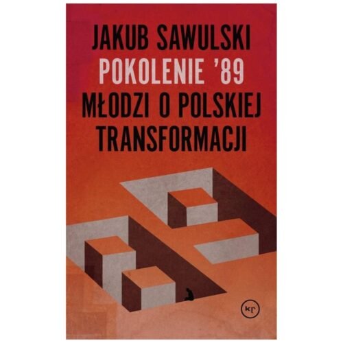 Pokolenie '89. Młodzi o polskiej transformacji