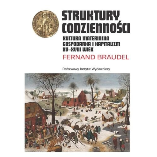 Struktury codzienności. Kultura materialna...