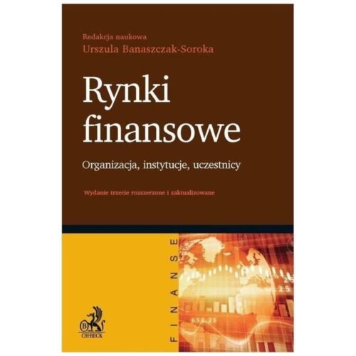 Rynki finansowe. Organizacja instytucje uczestnicy