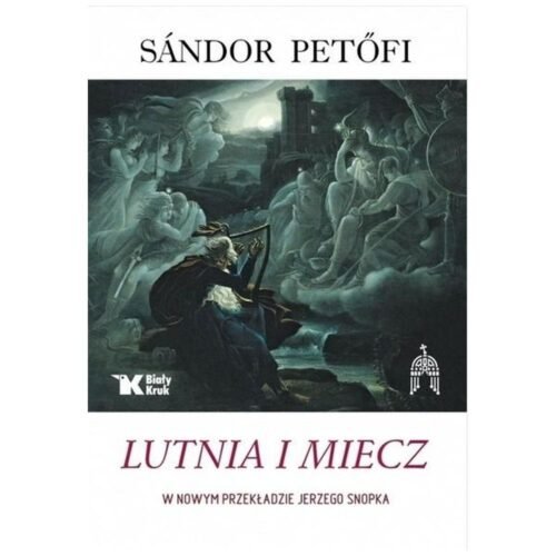 Lutnia i miecz w nowym przekładzie Jerzego Snopka