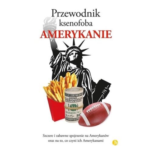 Przewodnik ksenofoba. Amerykanie