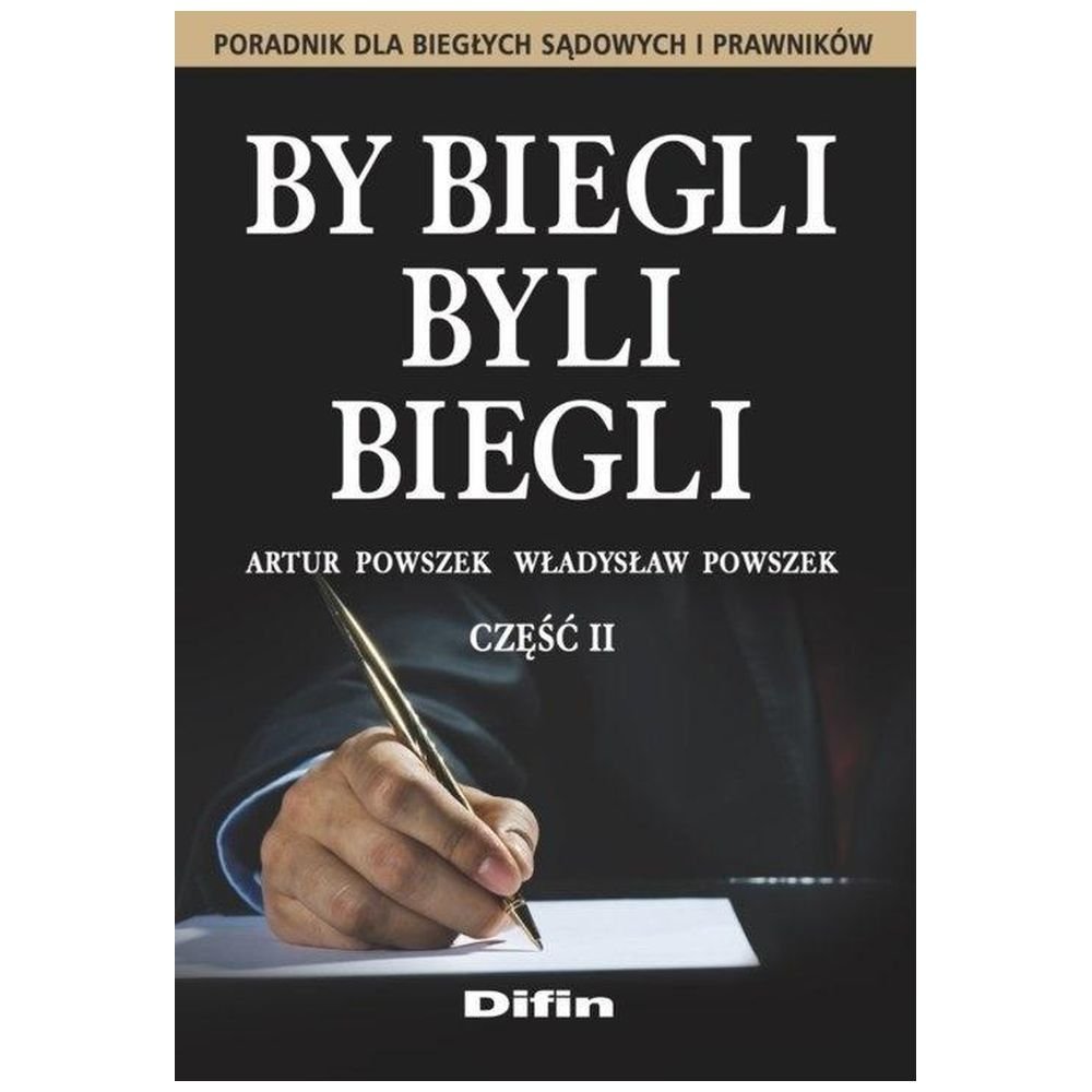 By biegli byli biegli. Poradnik dla biegłych..cz.2