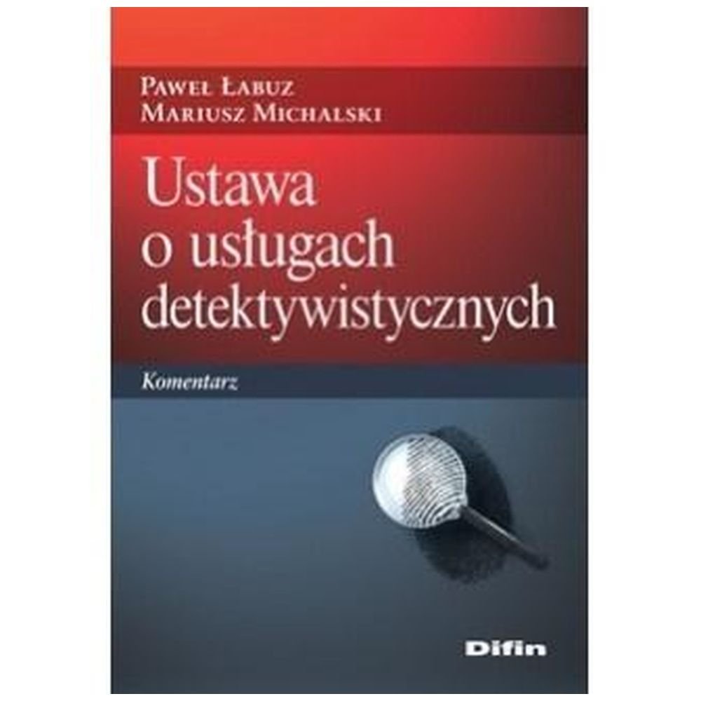 Ustawa o usługach detektywistycznych. Komentarz