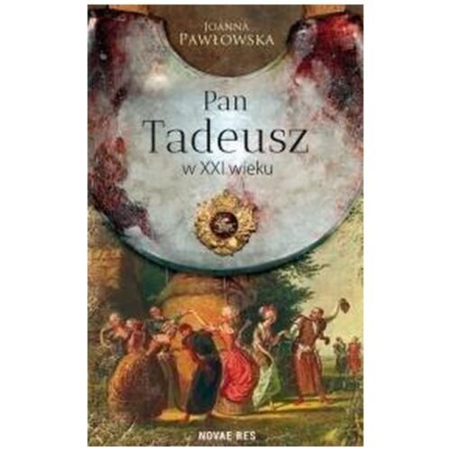 Pan Tadeusz w XXI wieku