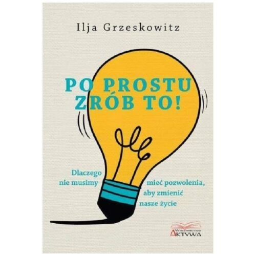 Po prostu zrób to!
