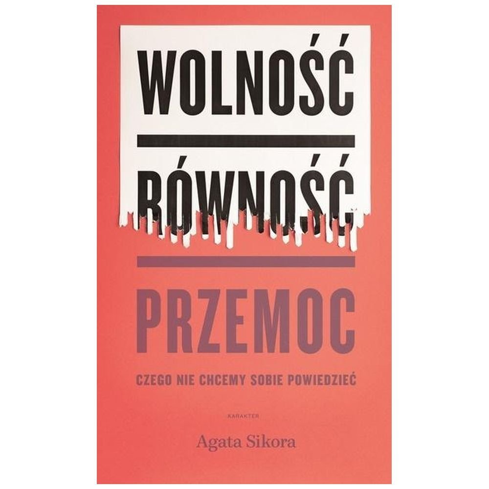 Wolność, równość, przemoc