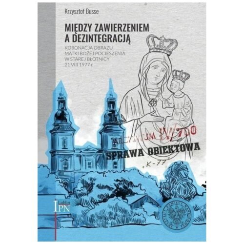 Między zawierzeniem a dezintegracją