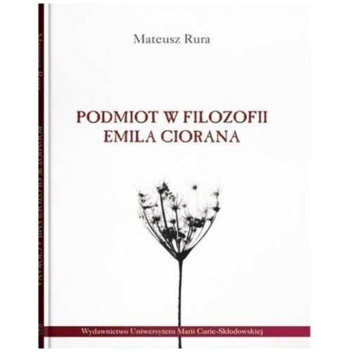 Podmiot w filozofii Emila Ciorana