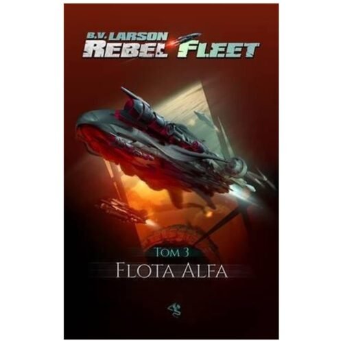 Rebel Fleet T.3 Flota Alfa