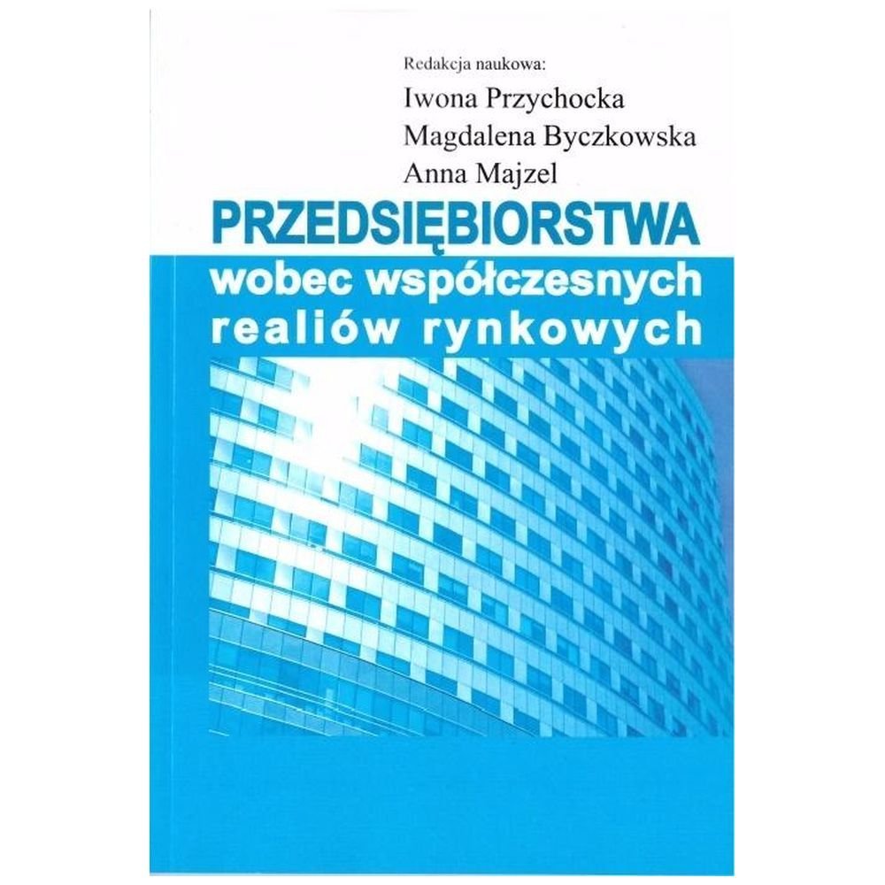 Przedsiębiorstwa wobec współczesnych realiów...