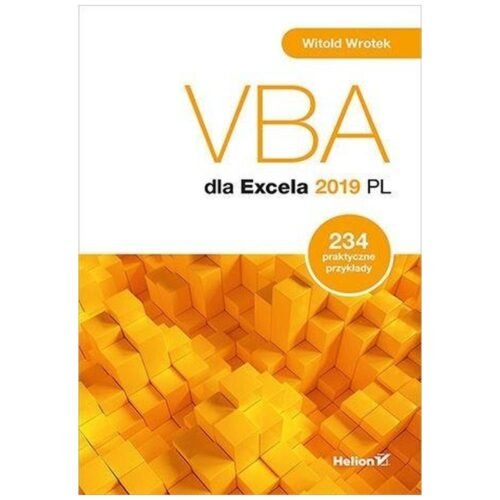 VBA dla Excela 2019 PL. 234 praktyczne przykłady