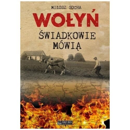 Wołyń. Świadkowie mówią