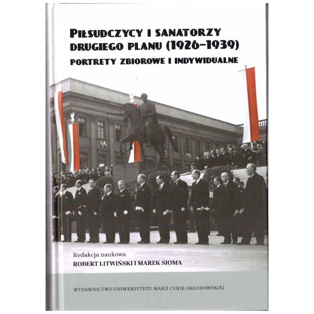 Piłsudczycy i sanatorzy drugiego planu (1926-39)