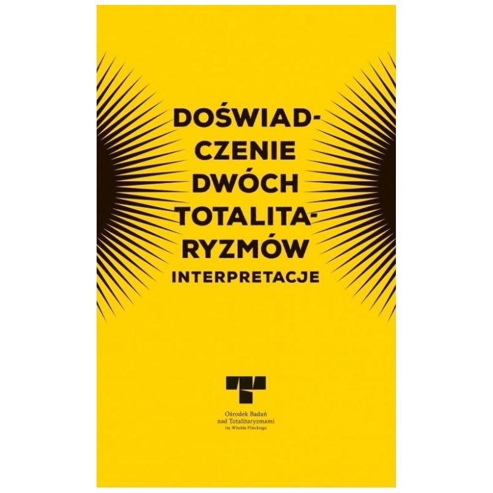 Doświadczenie dwóch totalitaryzmów. Interpretacje