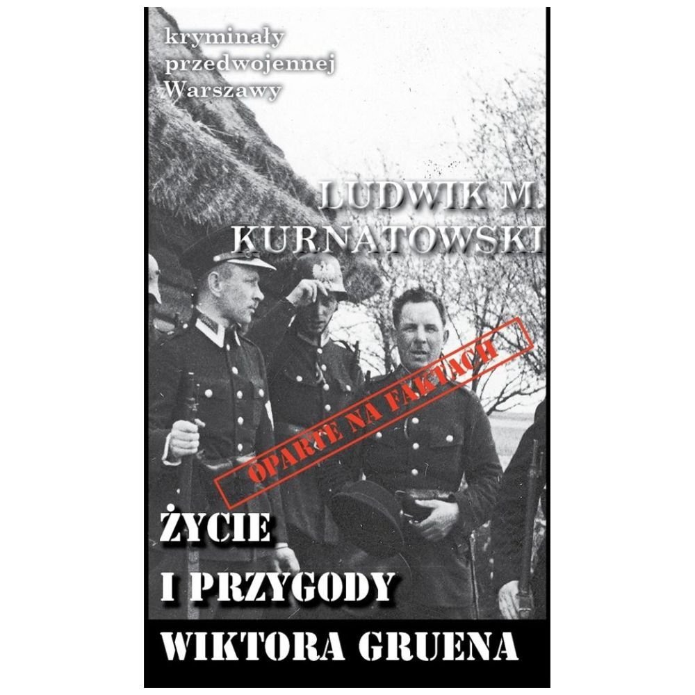 Kryminały przedwojennej W-wy. Życie i przygody..