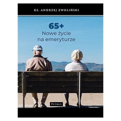 65+ Nowe życie na emeryturze