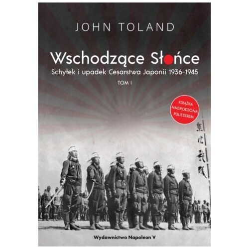 Wschodzące Słońce T.1 Schyłek i upadek Cesarstwa..