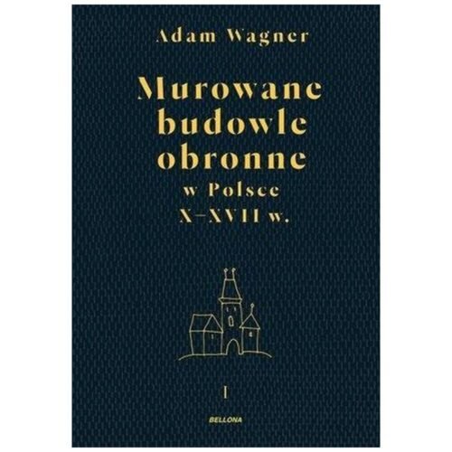 Murowane budowle obronne w Polsce do XVII w. T.1-2