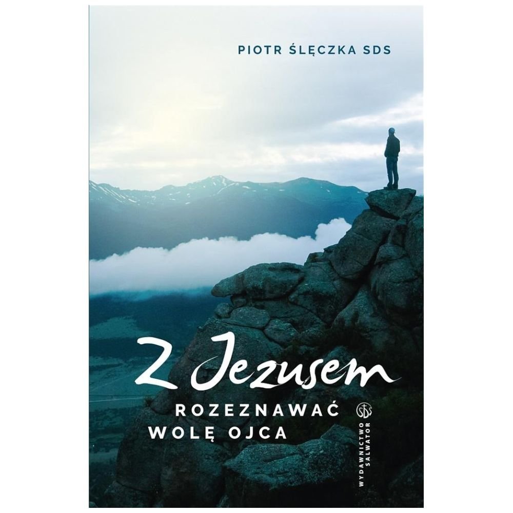 Z Jezusem rozeznawać wolę Ojca