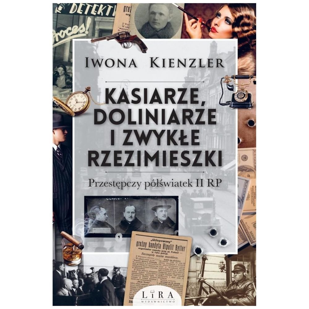 Kasiarze, doliniarze i zwykłe rzezimieszki...