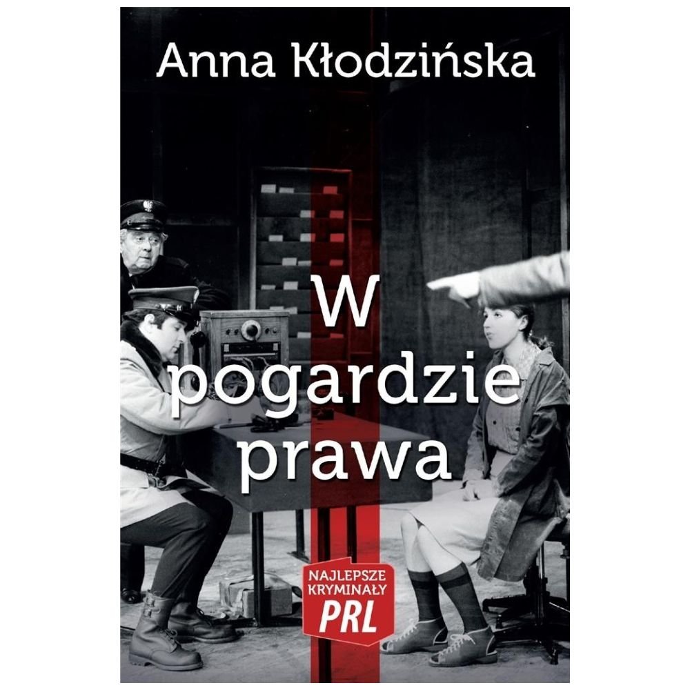 Najlepsze kryminały PRL. W pogardzie prawa