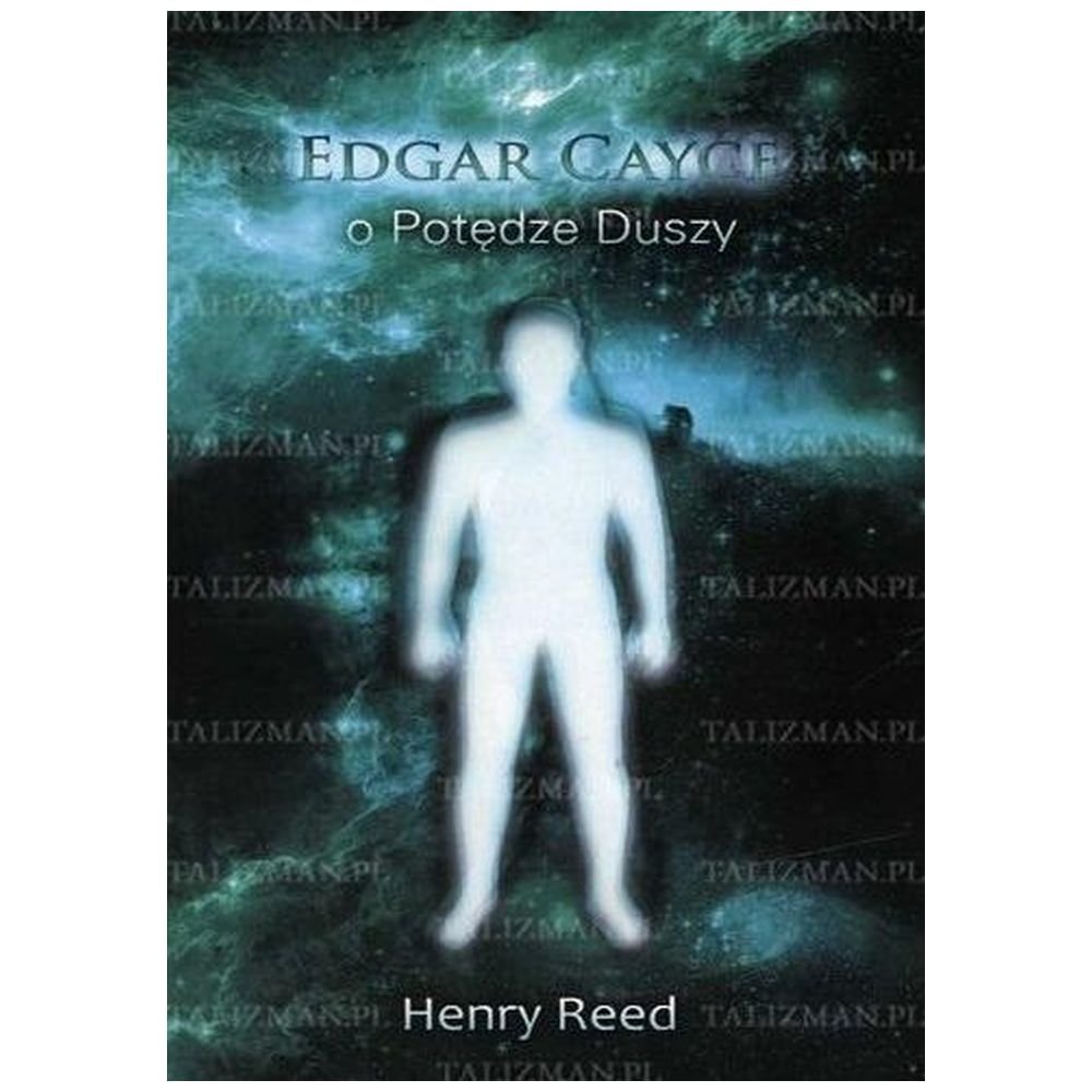 Edgar Cayce o potędze duszy