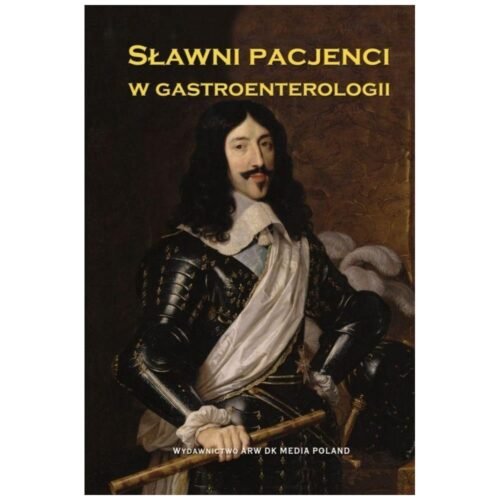 Sławni pacjenci w gastroenterologii