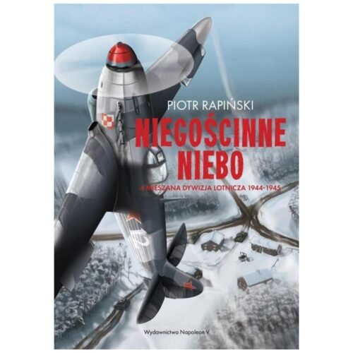 Niegościnne niebo. 4 Mieszana Dywizja Lotnicza...