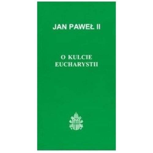 O kulcie Eucharystii