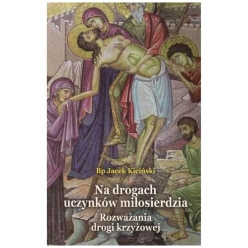 Na drogach uczynków miłosierdzia
