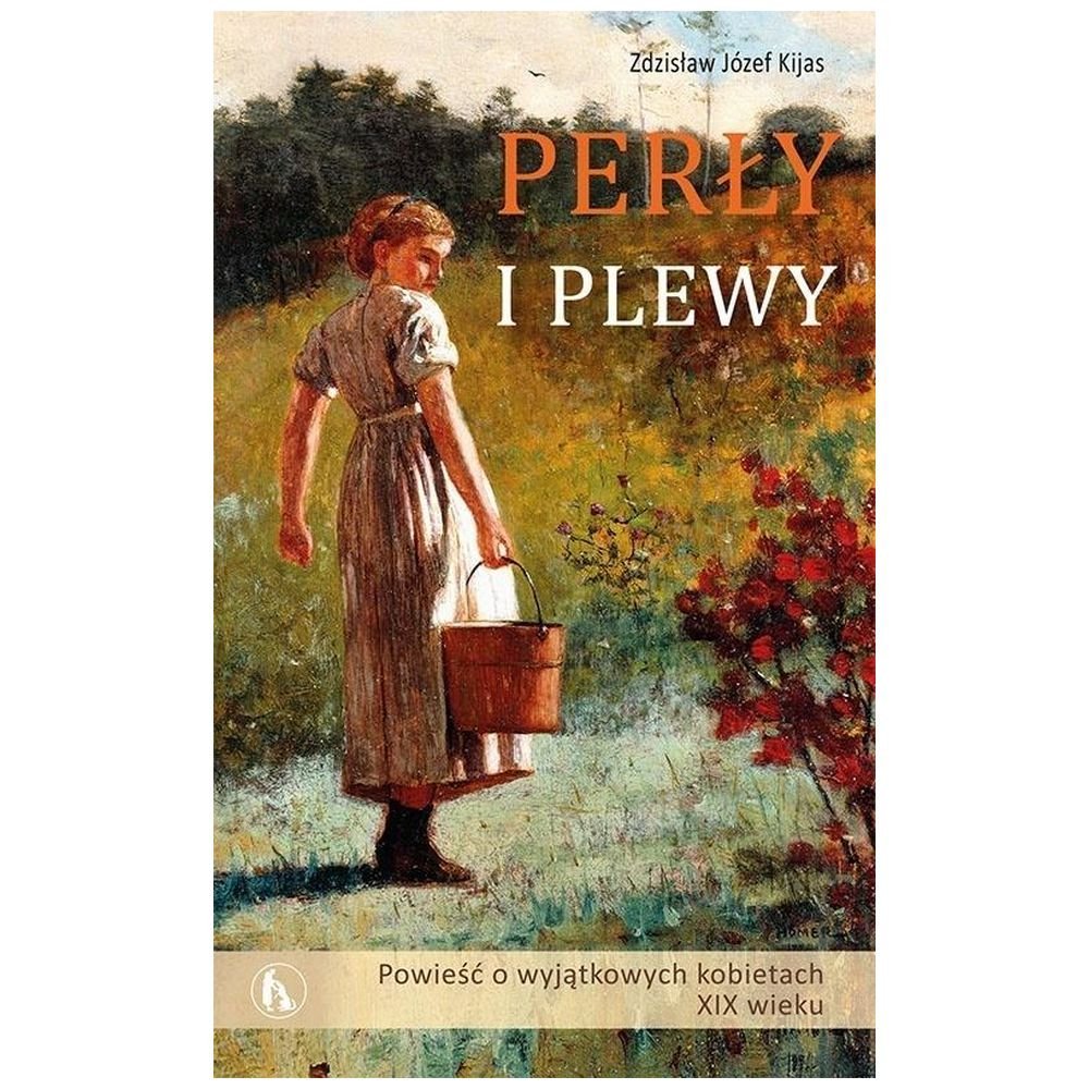 Perły i plewy. Powieść o wyjątkowych kobietach...