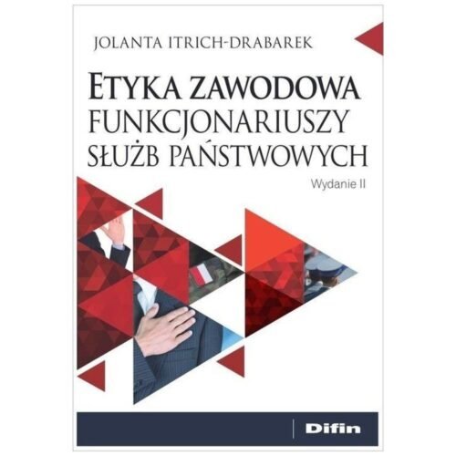 Etyka zawodowa funkcjonariuszy służb państwowych