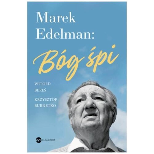 Marek Edelman: Bóg śpi